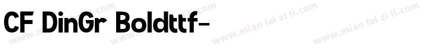 CF DinGr Boldttf字体转换